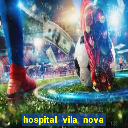 hospital vila nova star trabalhe conosco